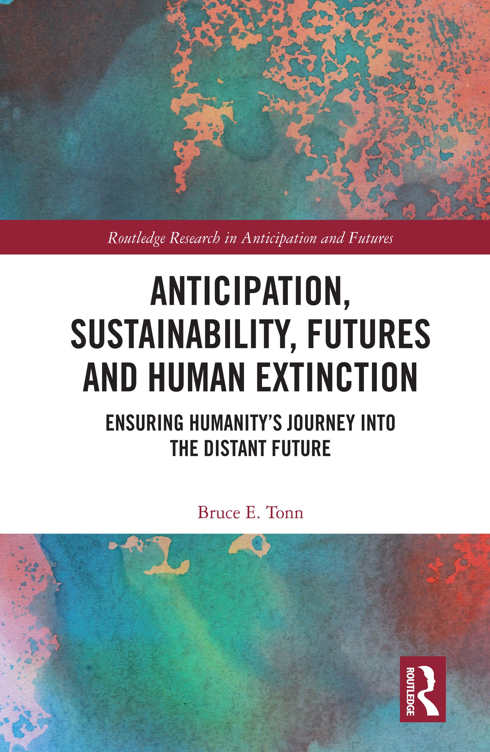 Anticipation, Sustainability, Futures and Human Extinction