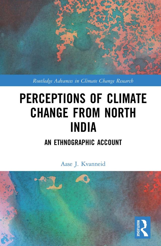 Perceptions of Climate Change from North India by Aase J. Kvanneid