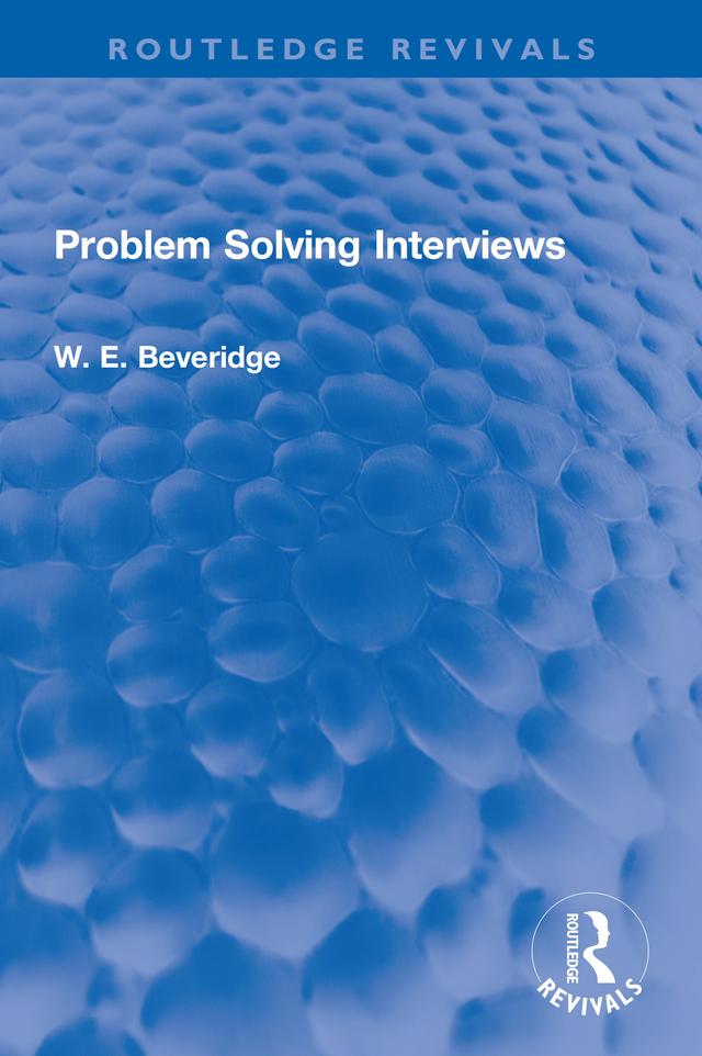 Problem Solving Interviews by W. E. Beveridge