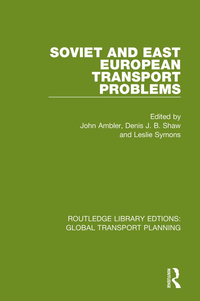 Soviet and East European Transport Problems by Denis J B Shaw, John Ambler, Leslie Symons