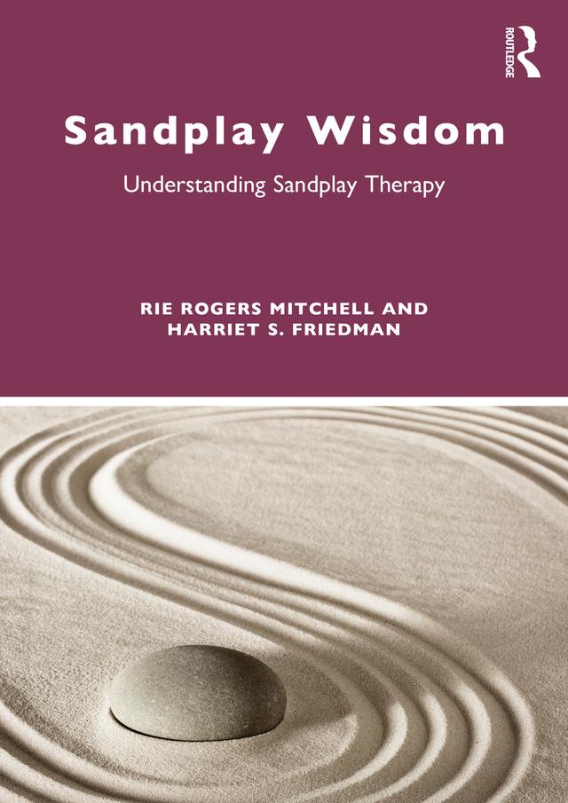 Sandplay Wisdom by Harriet S. Friedman, Rie Rogers Mitchell