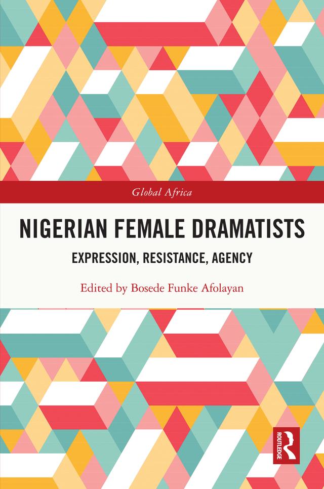 Nigerian Female Dramatists by Bosede Funke Afolayan