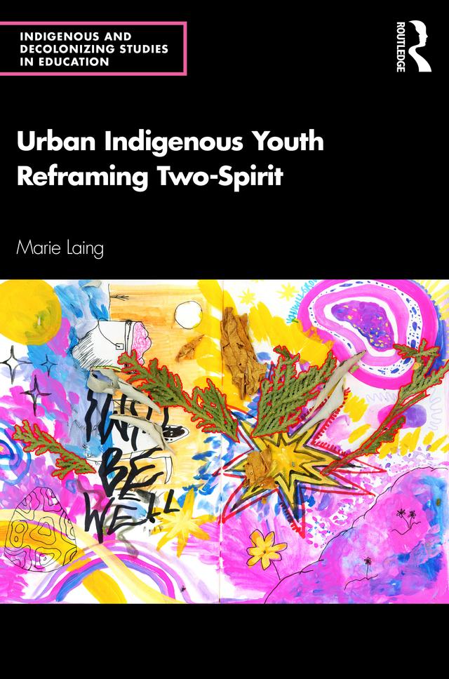 Urban Indigenous Youth Reframing Two-Spirit by Marie Laing