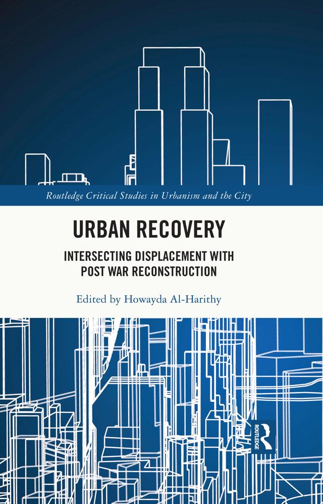 Urban Recovery by Howayda Al-Harithy