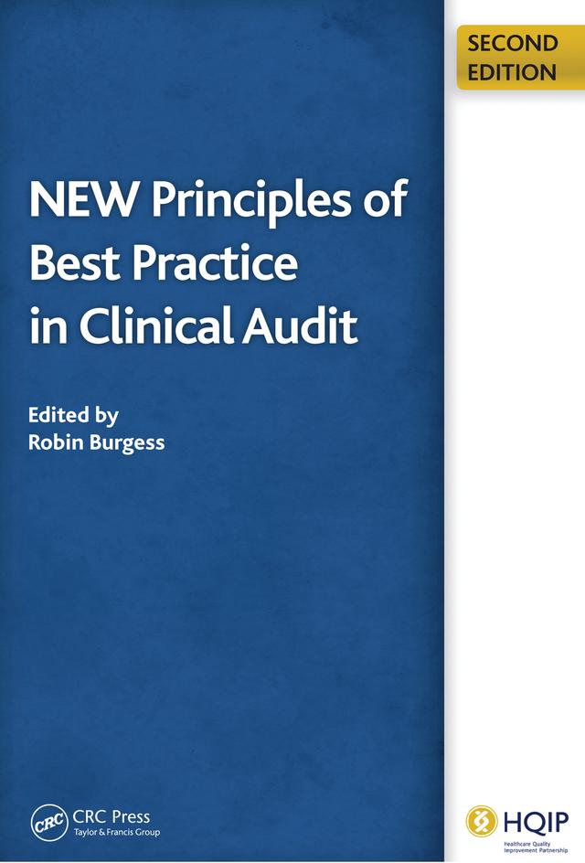 New Principles of Best Practice in Clinical Audit by John Moorhead, Robin Burgess