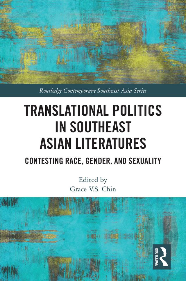 Translational Politics in Southeast Asian Literatures by Grace V. S. Chin