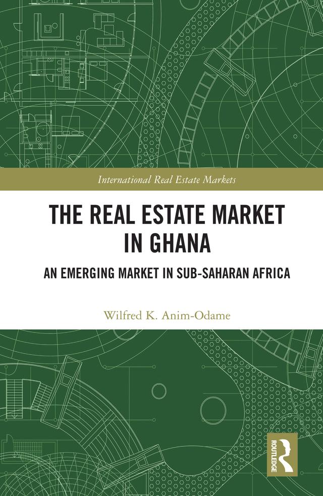 The Real Estate Market in Ghana by Wilfred K. Anim-Odame