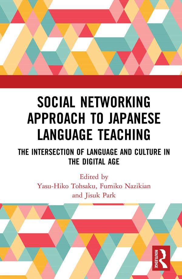 Social Networking Approach to Japanese Language Teaching by Fumiko Nazikian, Jisuk Park, Yasu-Hiko Tohsaku