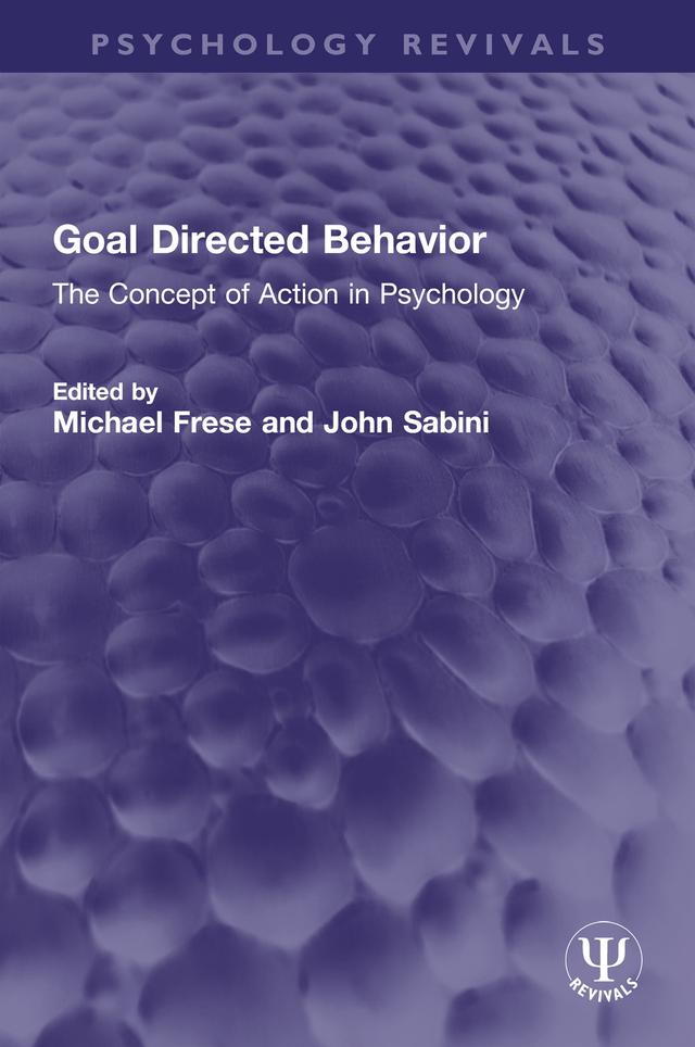 Goal Directed Behavior by John Sabini, Michael Frese