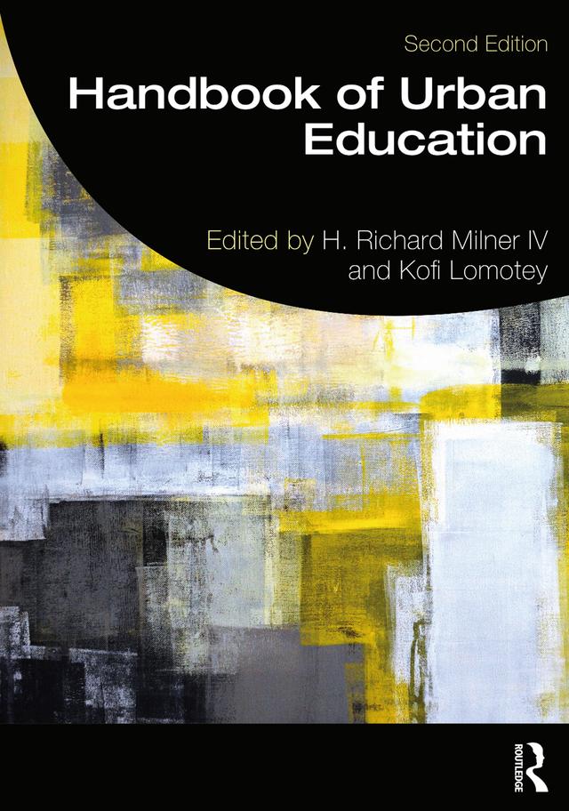 Handbook of Urban Education by H. Richard Milner IV, Kofi Lomotey