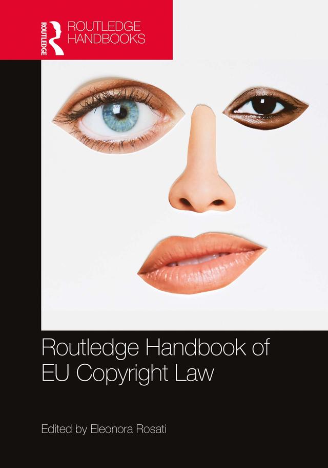 The Routledge Handbook of EU Copyright Law by Eleonora Rosati
