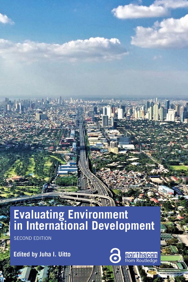 Evaluating Environment in International Development by Juha I. Uitto