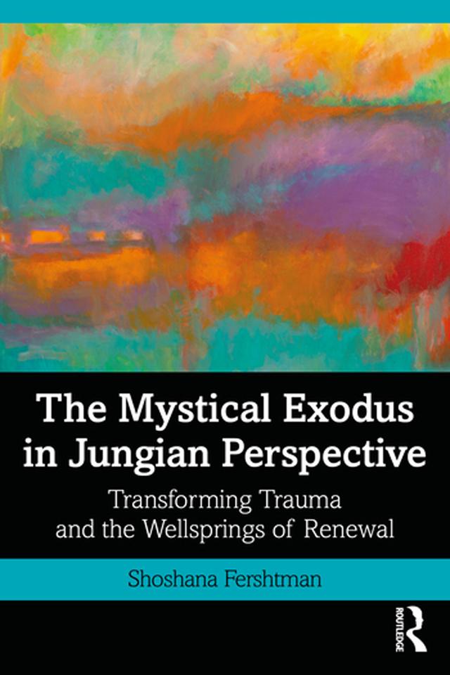 The Mystical Exodus in Jungian Perspective by Shoshana Fershtman