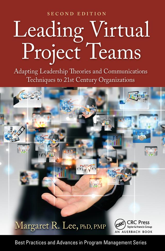 Leading Virtual Project Teams by Margaret R. Lee