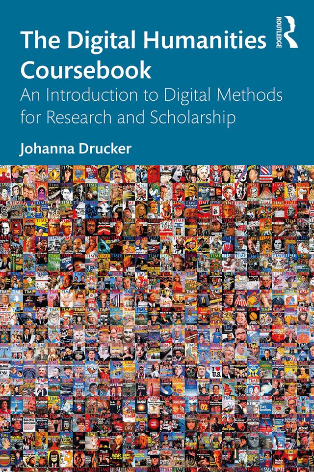 The Digital Humanities Coursebook by Johanna Drucker