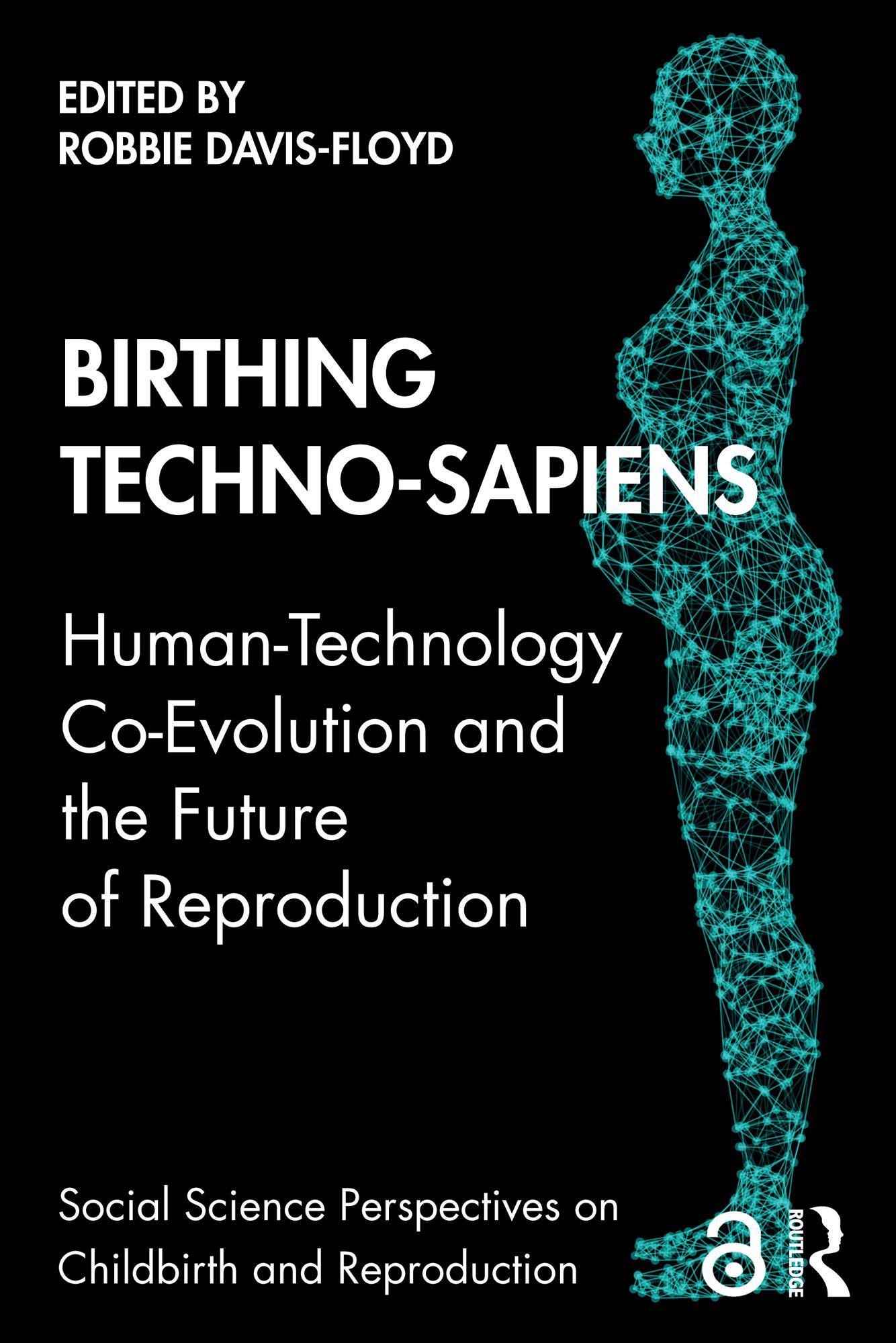 Birthing Techno-Sapiens