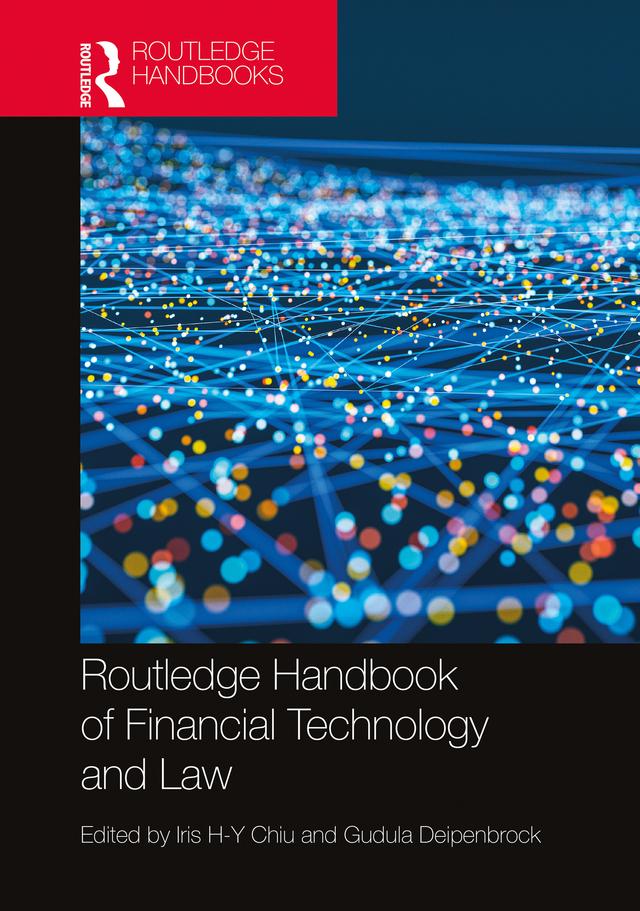 Routledge Handbook of Financial Technology and Law by Gudula Deipenbrock, Iris Chiu