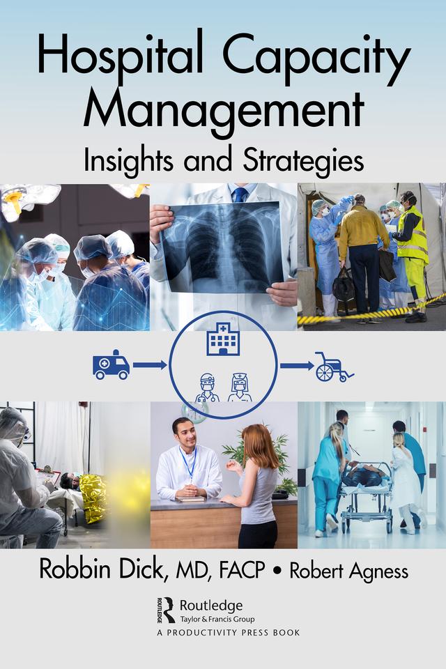 Hospital Capacity Management by Robbin Dick, Robert Agness