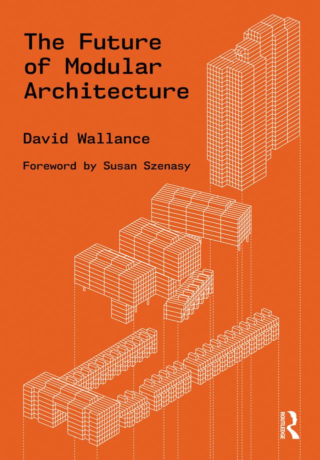 The Future of Modular Architecture by David Wallance