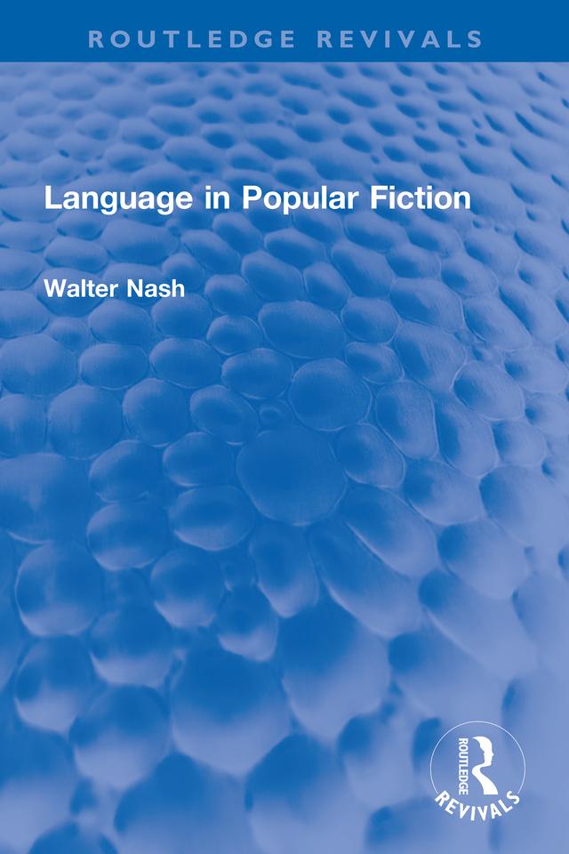 Language in Popular Fiction by Walter Nash