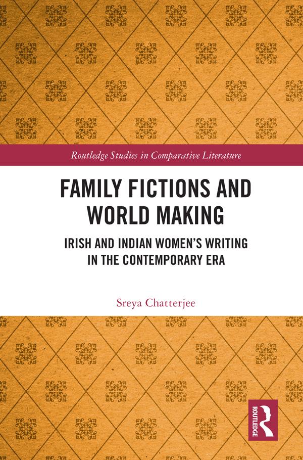Family Fictions and World Making by Sreya Chatterjee