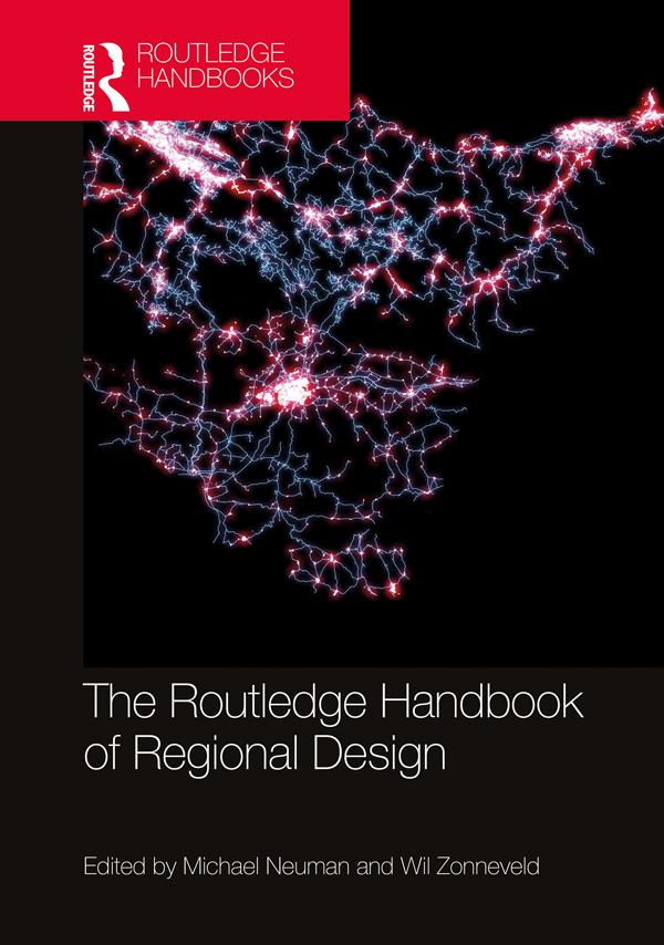The Routledge Handbook of Regional Design by Michael Neuman, Wil Zonneveld