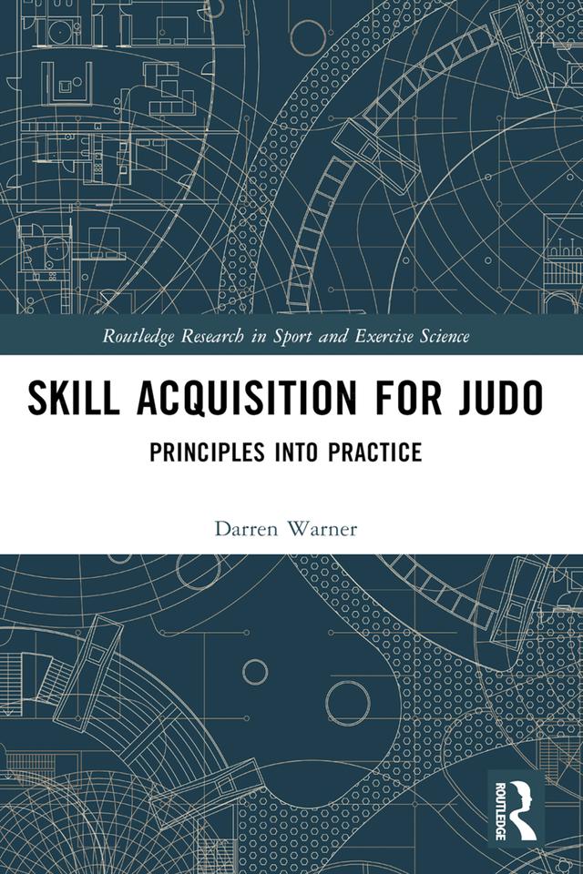 Skill Acquisition for Judo by Darren Warner
