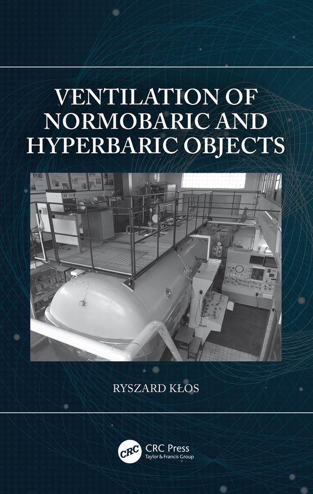 Ventilation of Normobaric and Hyperbaric Objects by Ryszard Kłos