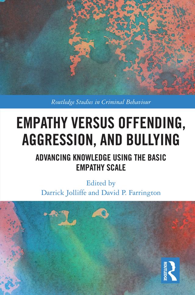 Empathy versus Offending, Aggression and Bullying by Darrick Jolliffe, David Farrington