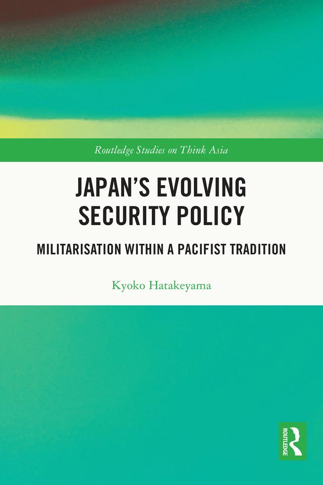 Japan's Evolving Security Policy by Kyoko Hatakeyama