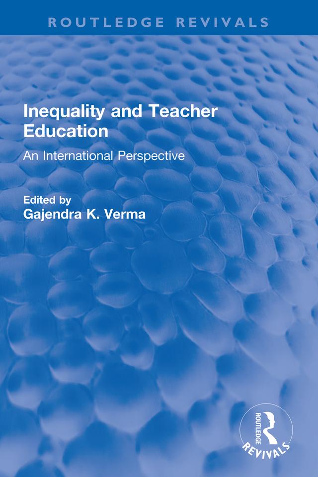 Inequality and Teacher Education by Gajendra K. Verma
