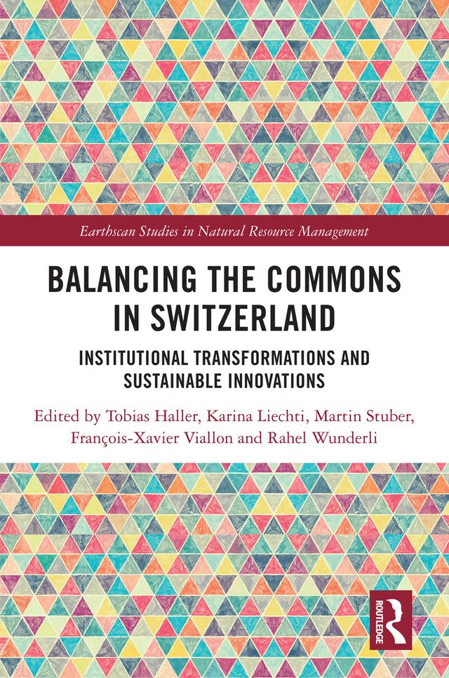 Balancing the Commons in Switzerland by François-Xavier Viallon, Karina Liechti, Martin Stuber, Rahel Wunderli, Tobias Haller
