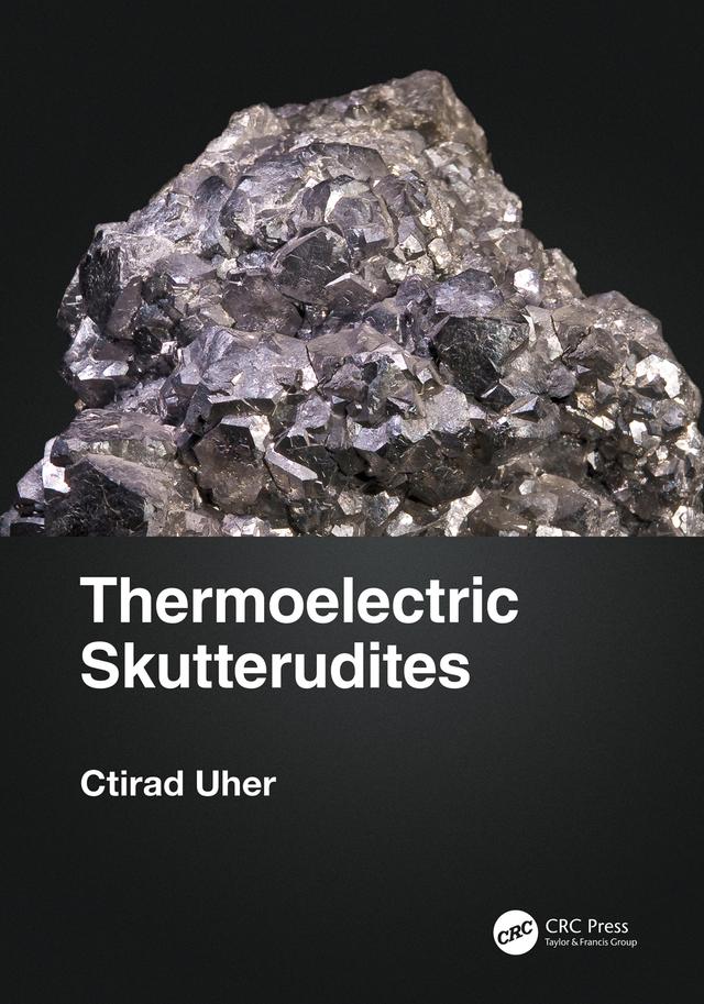 Thermoelectric Skutterudites by Ctirad Uher