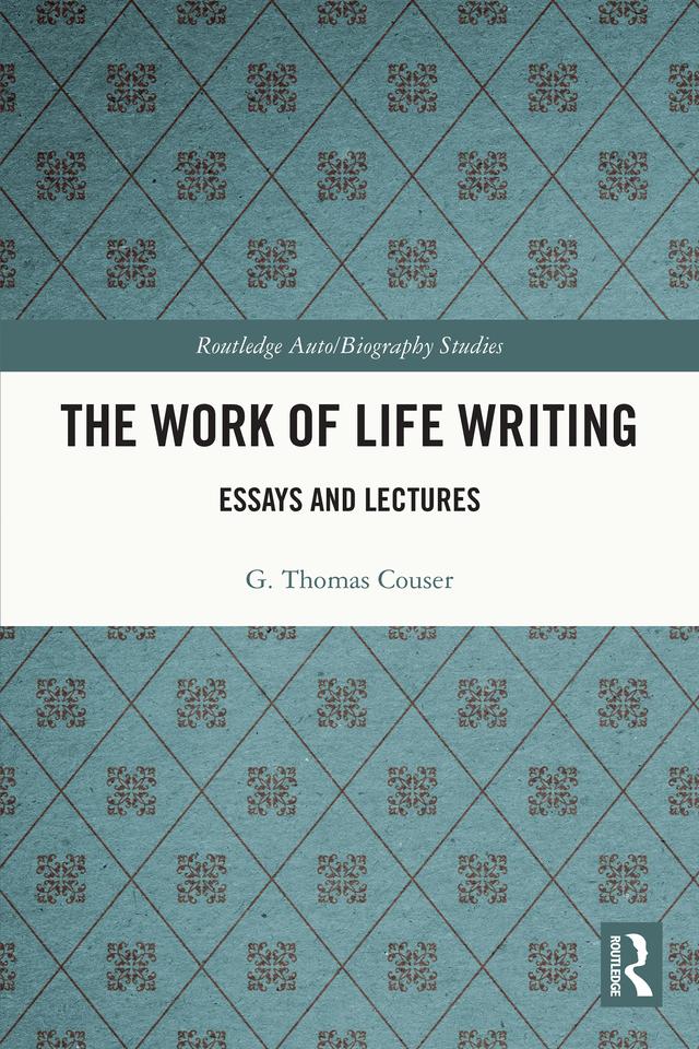 The Work of Life Writing by G. Thomas Couser