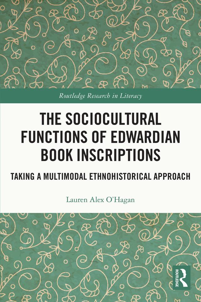 The Sociocultural Functions of Edwardian Book Inscriptions by Lauren Alex O'Hagan