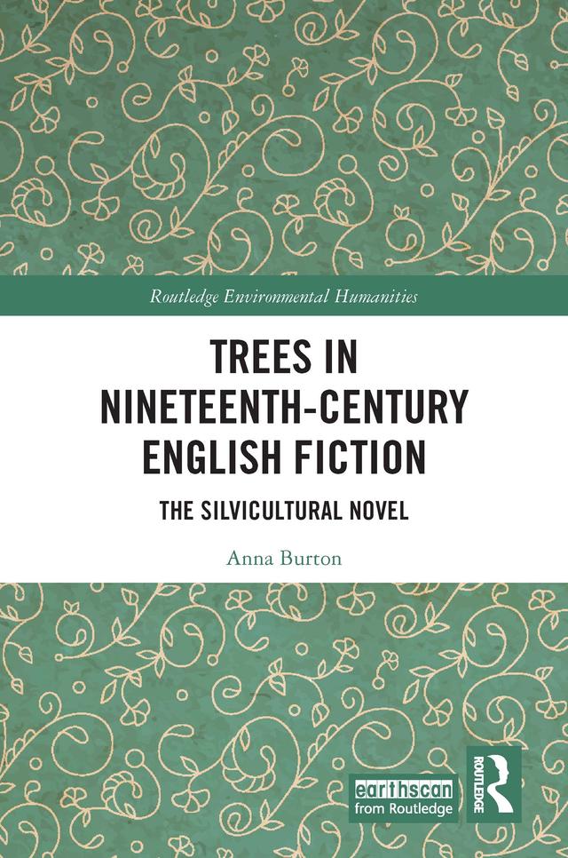 Trees in Nineteenth-Century English Fiction by Anna Burton