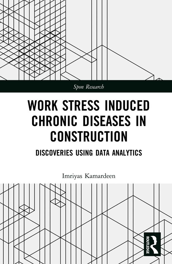 Work Stress Induced Chronic Diseases in Construction by Imriyas Kamardeen