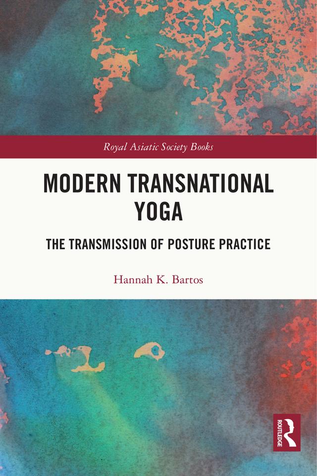 Modern Transnational Yoga by Hannah K. Bartos