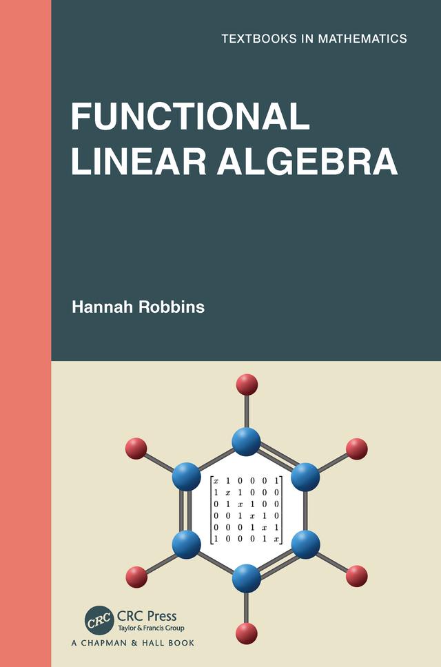 Functional Linear Algebra by Hannah Robbins