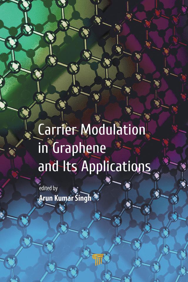 Carrier Modulation in Graphene and Its Applications by Arun Kumar Singh
