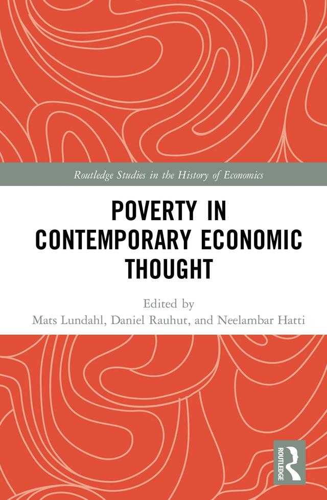 Poverty in Contemporary Economic Thought by Daniel Rauhut, Mats Lundahl, Neelambar Hatti