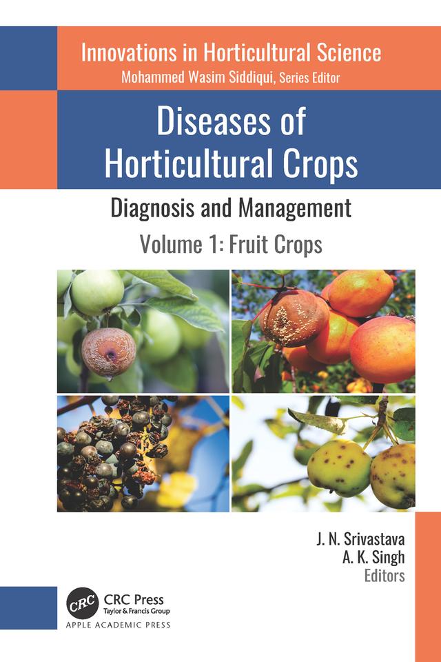 Diseases of Horticultural Crops: Diagnosis and Management by A. K. Singh, J. N. Srivastava