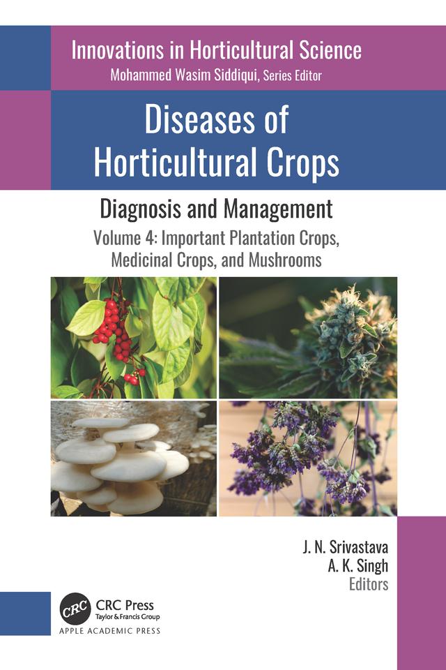 Diseases of Horticultural Crops: Diagnosis and Management by A. K. Singh, J. N. Srivastava