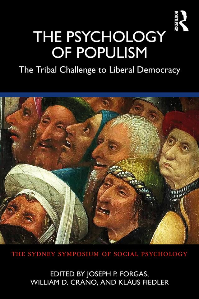 The Psychology of Populism by Joseph P. Forgas, Klaus Fiedler, William D. Crano