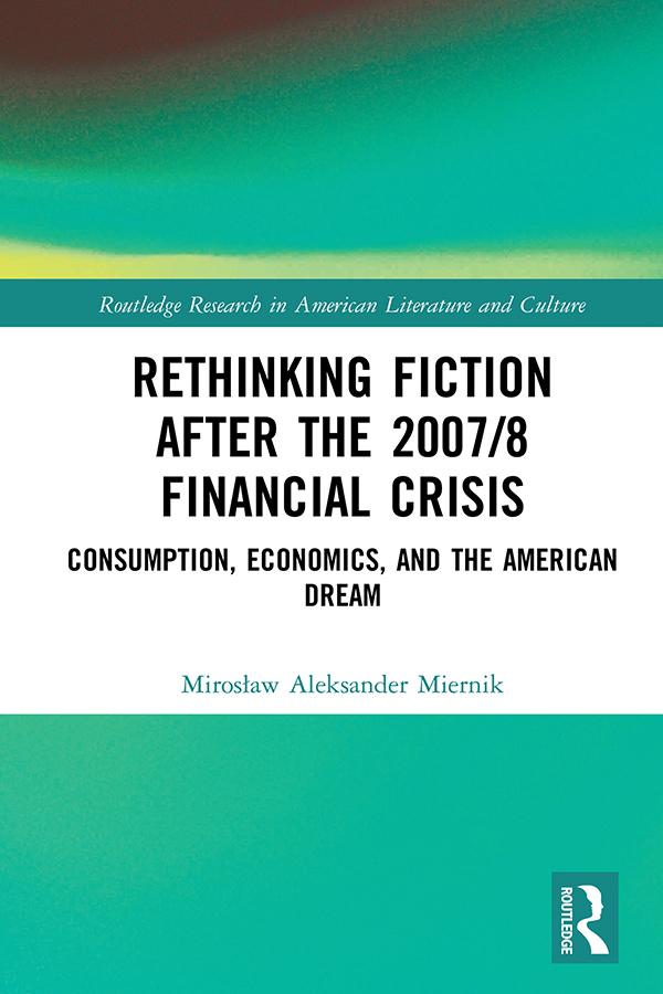 Rethinking Fiction after the 2007/8 Financial Crisis