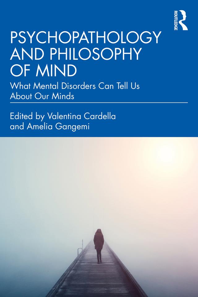 Psychopathology and Philosophy of Mind by Amelia Gangemi, Valentina Cardella