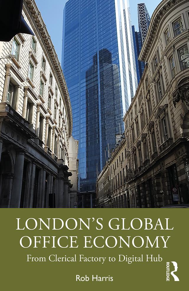 London’s Global Office Economy by Rob Harris