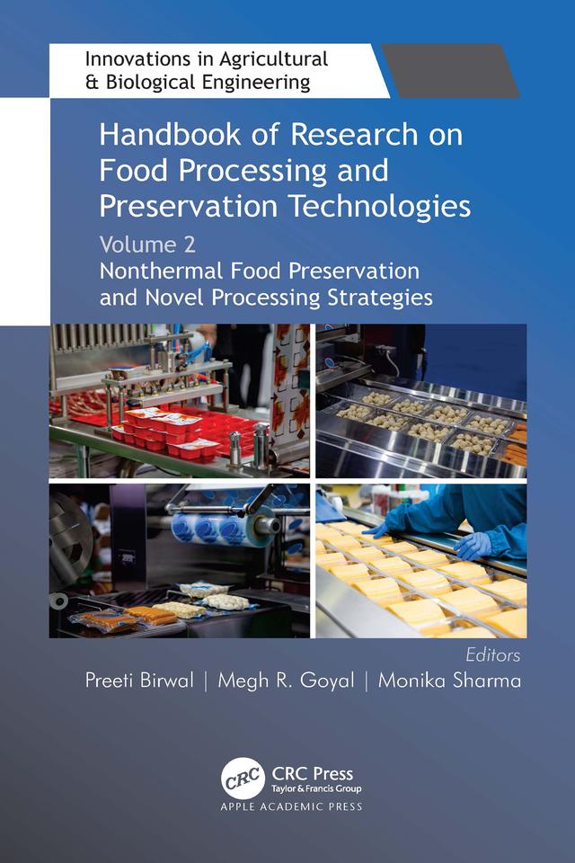 Handbook of Research on Food Processing and Preservation Technologies by Megh R. Goyal, Monika Sharma, Preeti Birwal