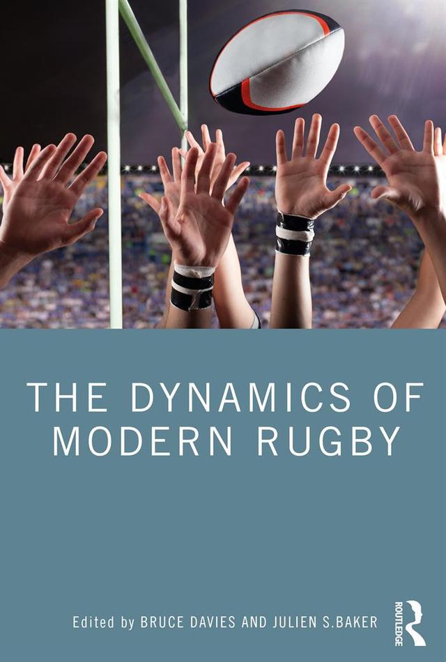 The Dynamics of Modern Rugby by Bruce Davies, Julien Baker