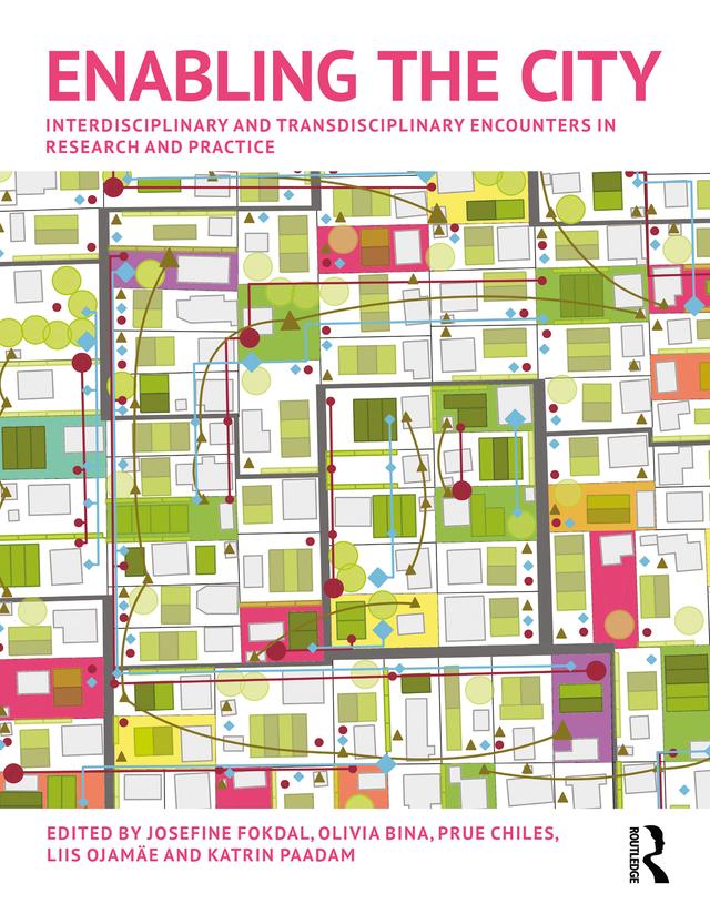 Enabling the City by Josefine Fokdal, Katrin Paadam, Liis Ojamäe, Olivia Bina, Prue Chiles